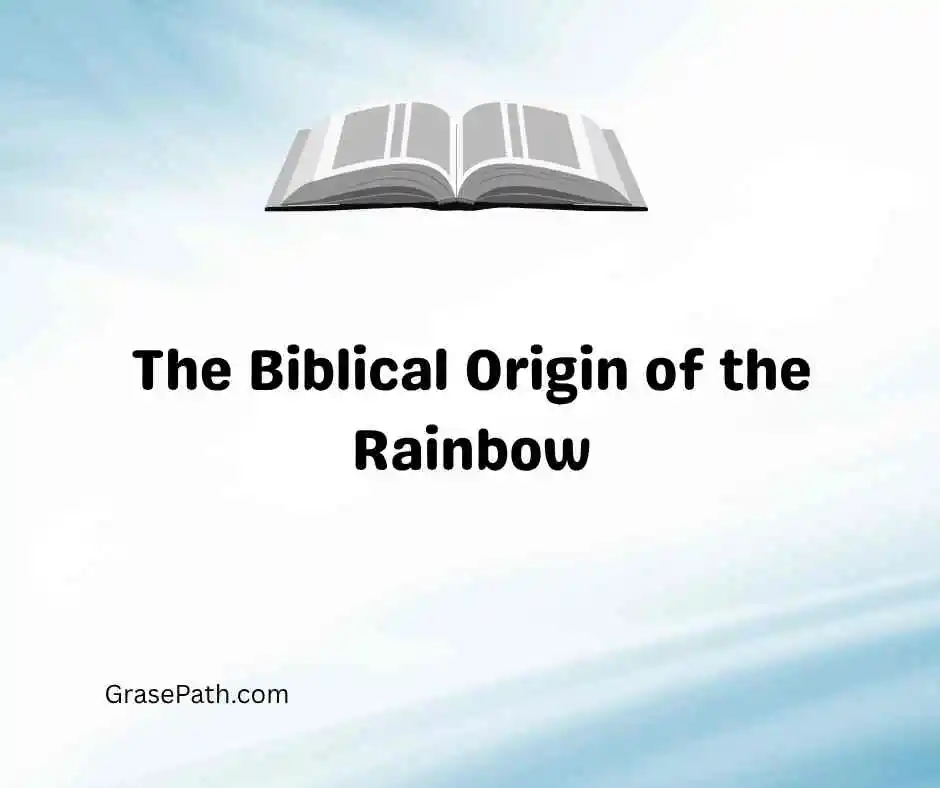 The Biblical Origin of the Rainbow