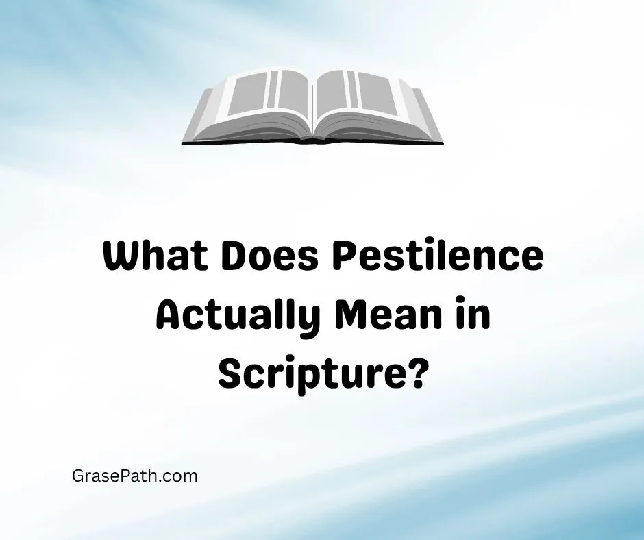 What Does Pestilence Actually Mean in Scripture?