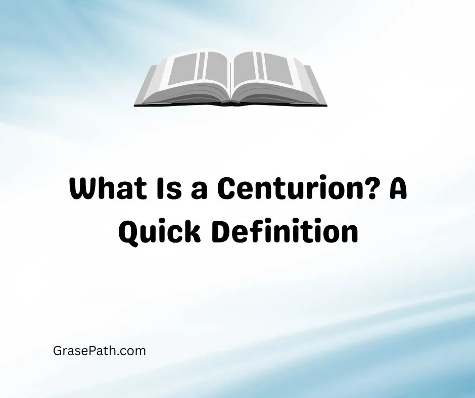 What Is a Centurion?