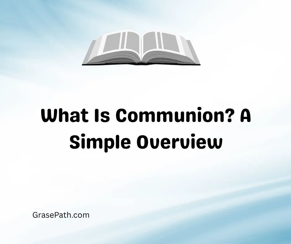 What Is Communion? 