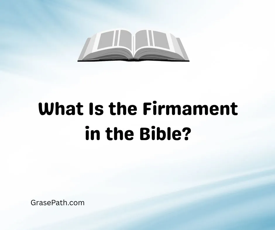 What Is the Firmament in the Bible?