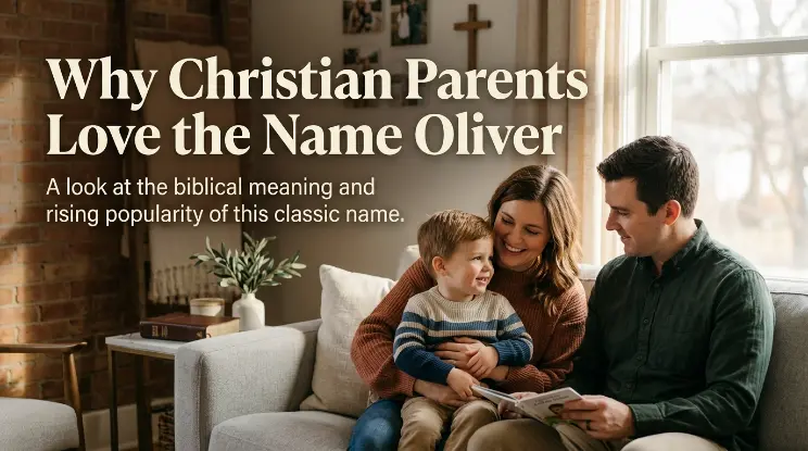 Why Christian Parents Love the Name Oliver