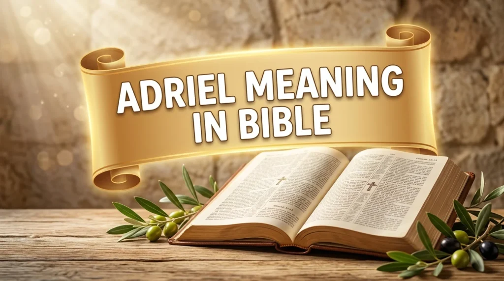The Hebrew Origins of the Name Adriel